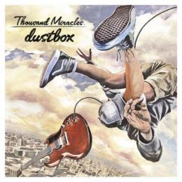 dustbox/Thousand Miracles  【2017..02.08発売】