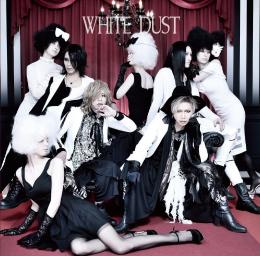 WHITE DUST[通常盤]　【2017.03.29発売】