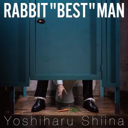 RABBIT "BEST" MAN 　/　2016.11.02発売