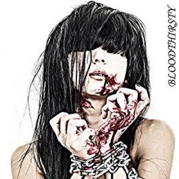 BLOODTHIRSTY [初回盤]　2017.01.25