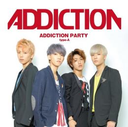 ADDICTION PARTY[typeA] 【2015.9.30発売】