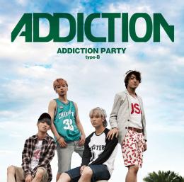 ADDICTION PARTY[typeB] 【2015.9.30発売】
