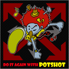 DO　IT　AGAIN　WITH　POTSHOT【2015.10.07発売】