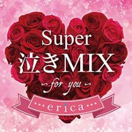 Super 泣き MIX-for you-【2016.08.24発売】